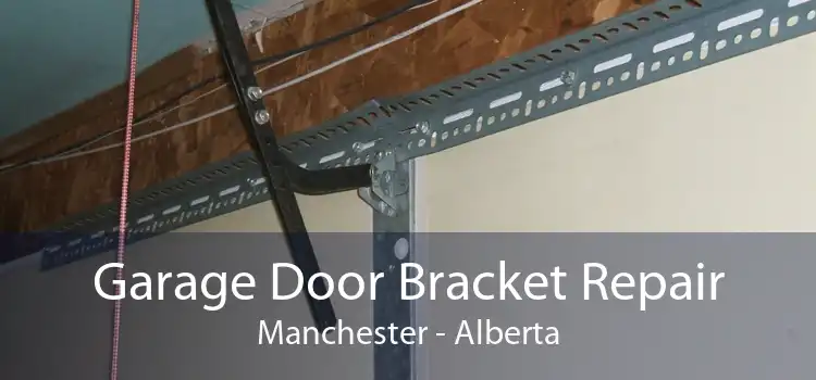 Garage Door Bracket Repair Manchester - Alberta
