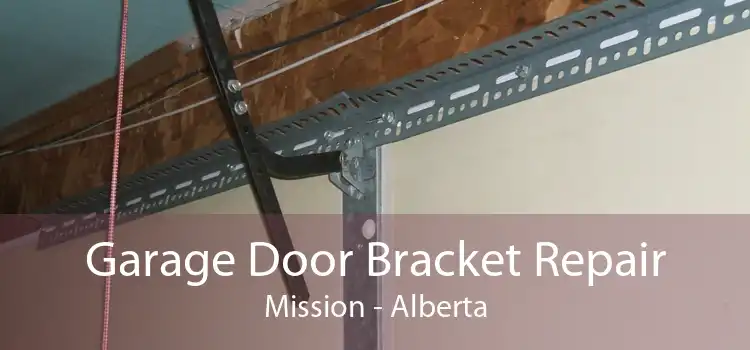 Garage Door Bracket Repair Mission - Alberta