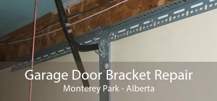 Garage Door Bracket Repair Monterey Park - Alberta