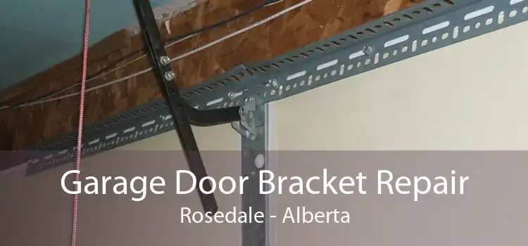 Garage Door Bracket Repair Rosedale - Alberta