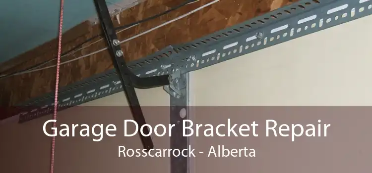 Garage Door Bracket Repair Rosscarrock - Alberta