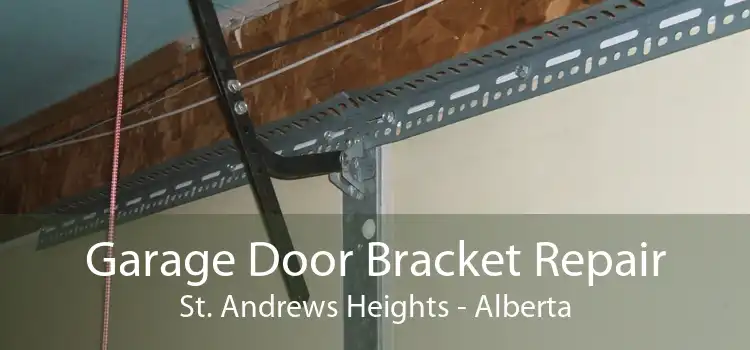 Garage Door Bracket Repair St. Andrews Heights - Alberta