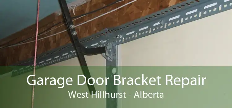 Garage Door Bracket Repair West Hillhurst - Alberta