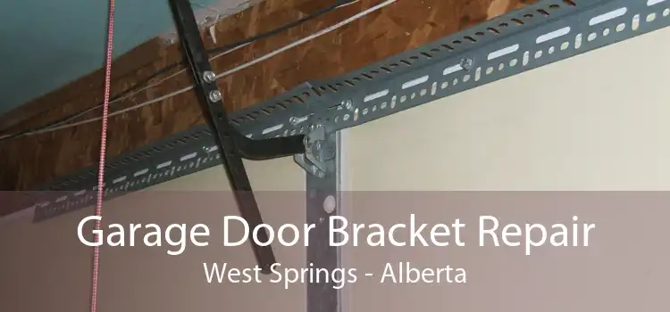 Garage Door Bracket Repair West Springs - Alberta