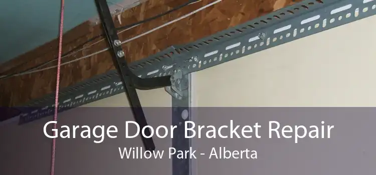 Garage Door Bracket Repair Willow Park - Alberta