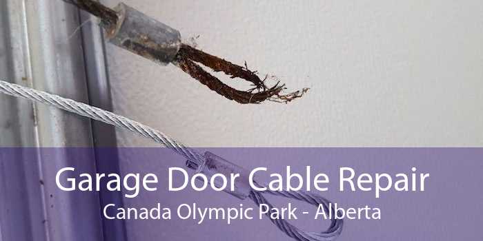 Garage Door Cable Repair Canada Olympic Park - Alberta