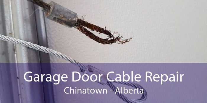 Garage Door Cable Repair Chinatown - Alberta