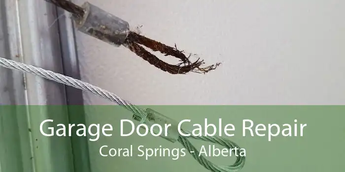 Garage Door Cable Repair Coral Springs - Alberta