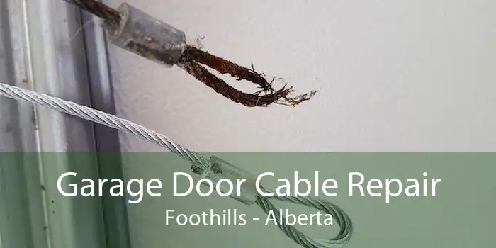Garage Door Cable Repair Foothills - Alberta