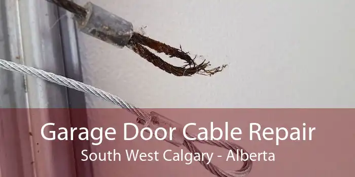 Garage Door Cable Repair South West Calgary - Alberta
