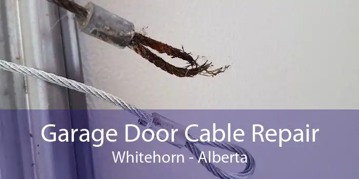 Garage Door Cable Repair Whitehorn - Alberta