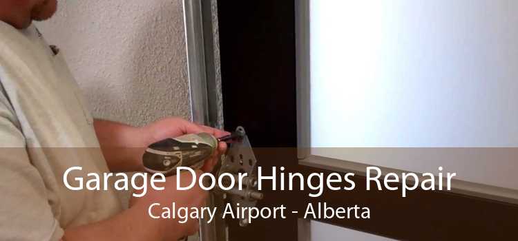 Garage Door Hinges Repair Calgary Airport - Alberta