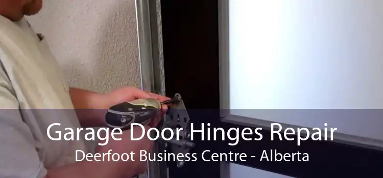 Garage Door Hinges Repair Deerfoot Business Centre - Alberta