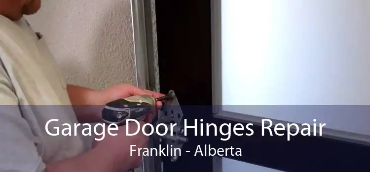 Garage Door Hinges Repair Franklin - Alberta