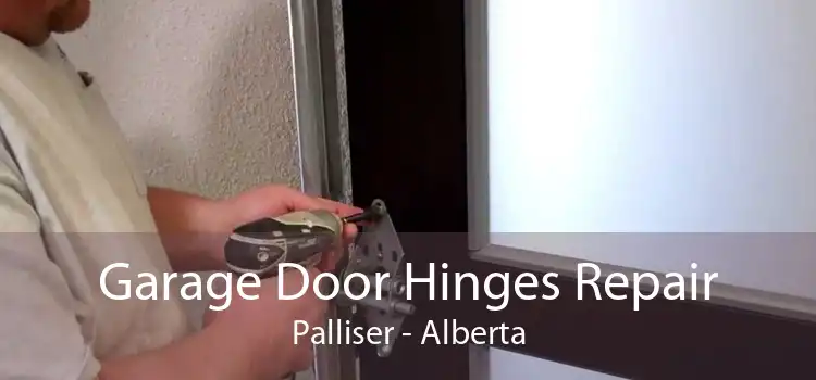 Garage Door Hinges Repair Palliser - Alberta