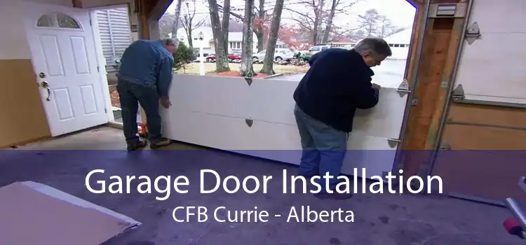 Garage Door Installation CFB Currie - Alberta