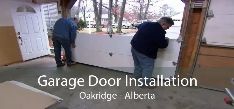 Garage Door Installation Oakridge - Alberta