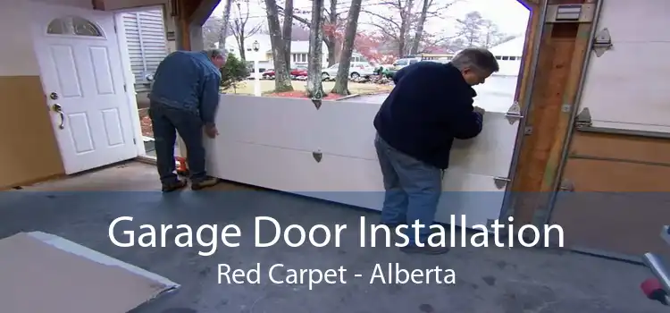 Garage Door Installation Red Carpet - Alberta