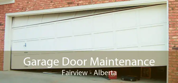 Garage Door Maintenance Fairview - Alberta