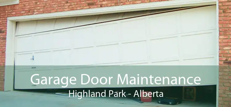 Garage Door Maintenance Highland Park - Alberta