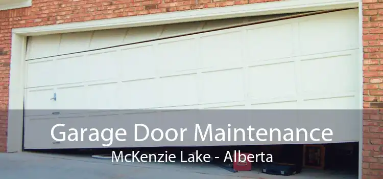 Garage Door Maintenance McKenzie Lake - Alberta