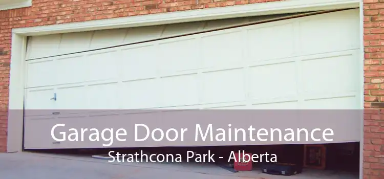 Garage Door Maintenance Strathcona Park - Alberta