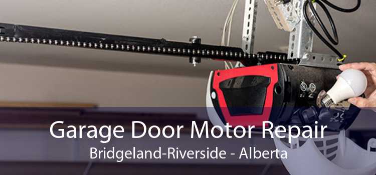 Garage Door Motor Repair Bridgeland-Riverside - Alberta