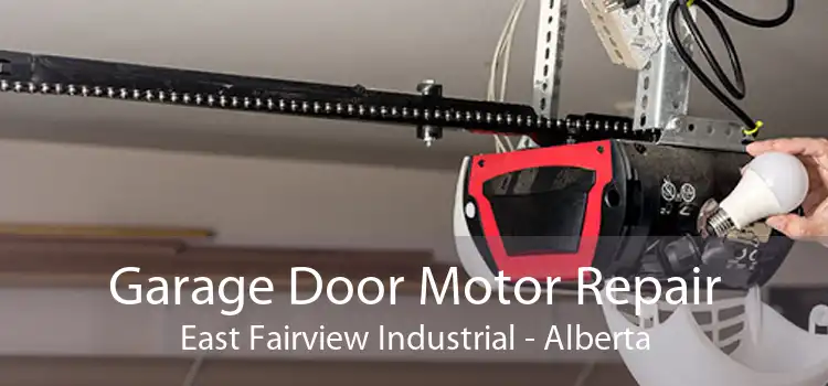 Garage Door Motor Repair East Fairview Industrial - Alberta