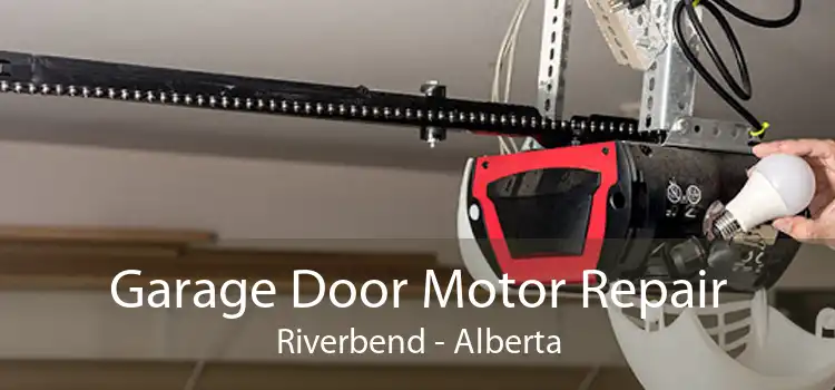 Garage Door Motor Repair Riverbend - Alberta