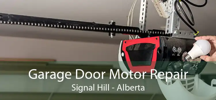 Garage Door Motor Repair Signal Hill - Alberta