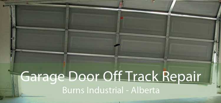 Garage Door Off Track Repair Burns Industrial - Alberta