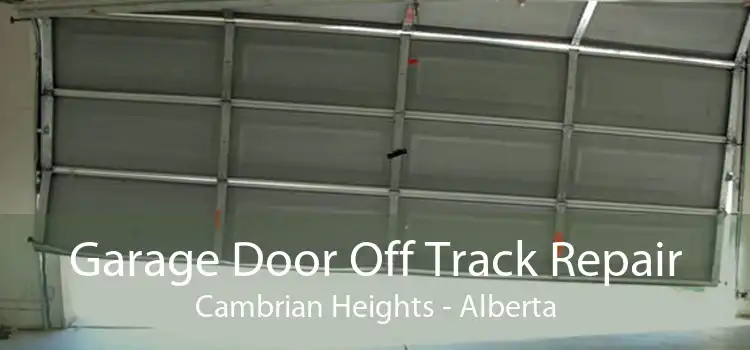 Garage Door Off Track Repair Cambrian Heights - Alberta