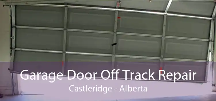 Garage Door Off Track Repair Castleridge - Alberta