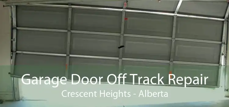 Garage Door Off Track Repair Crescent Heights - Alberta