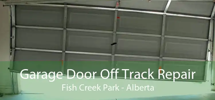 Garage Door Off Track Repair Fish Creek Park - Alberta