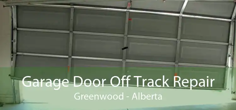 Garage Door Off Track Repair Greenwood - Alberta