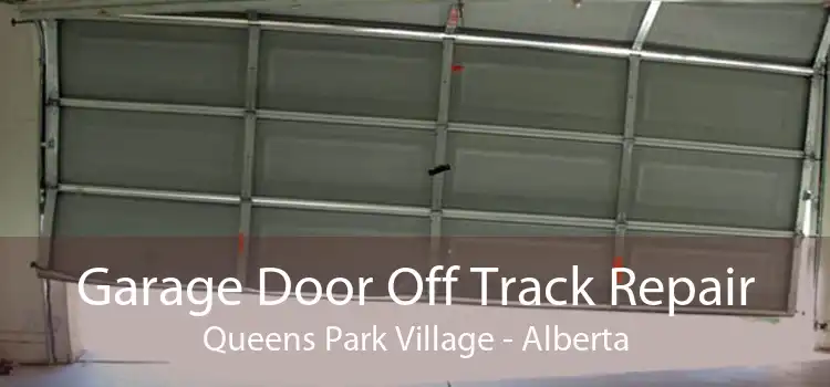 Garage Door Off Track Repair Queens Park Village - Alberta