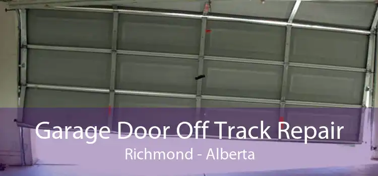 Garage Door Off Track Repair Richmond - Alberta