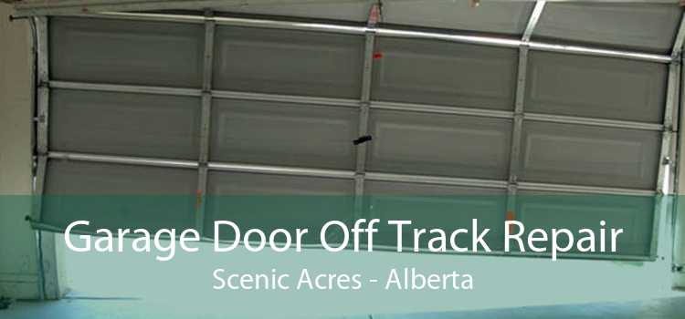 Garage Door Off Track Repair Scenic Acres - Alberta