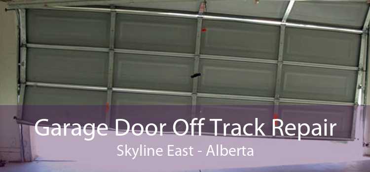 Garage Door Off Track Repair Skyline East - Alberta