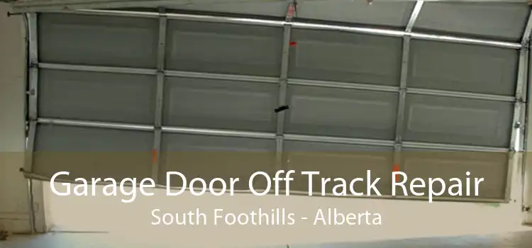 Garage Door Off Track Repair South Foothills - Alberta