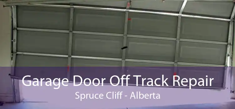 Garage Door Off Track Repair Spruce Cliff - Alberta