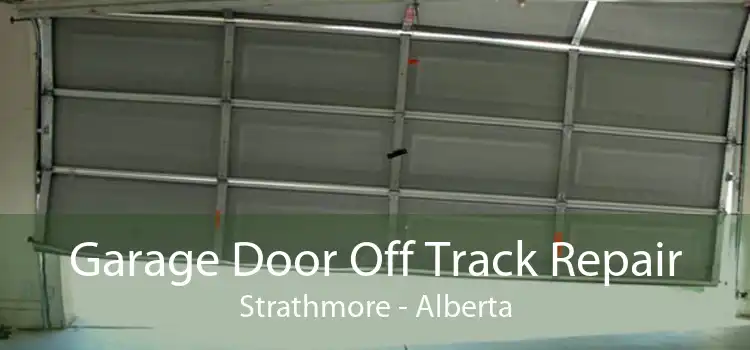 Garage Door Off Track Repair Strathmore - Alberta