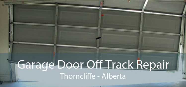 Garage Door Off Track Repair Thorncliffe - Alberta