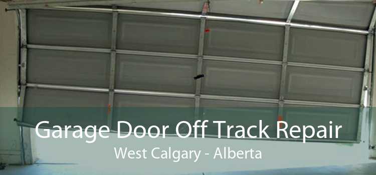 Garage Door Off Track Repair West Calgary - Alberta