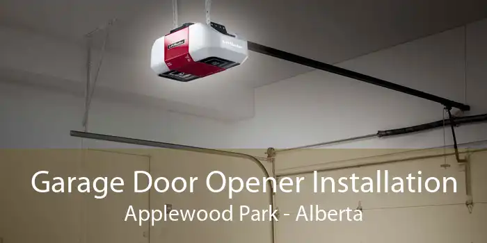 Garage Door Opener Installation Applewood Park - Alberta