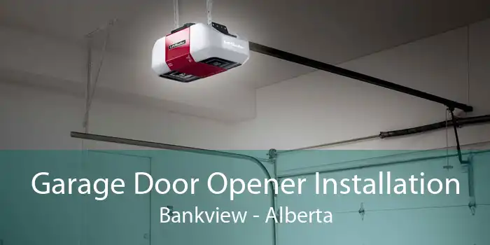 Garage Door Opener Installation Bankview - Alberta