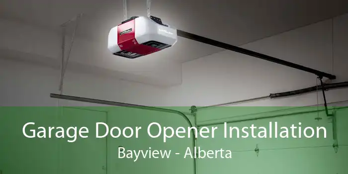 Garage Door Opener Installation Bayview - Alberta