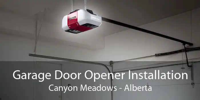 Garage Door Opener Installation Canyon Meadows - Alberta