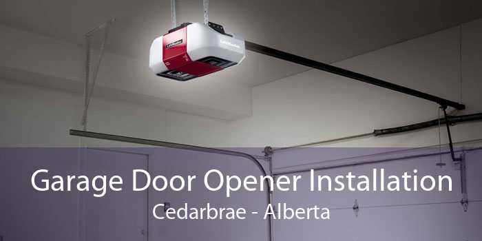 Garage Door Opener Installation Cedarbrae - Alberta